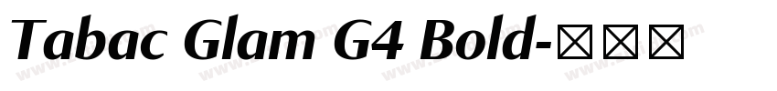 Tabac Glam G4 Bold字体转换 Tabac Glam G4 Bold字体转换
